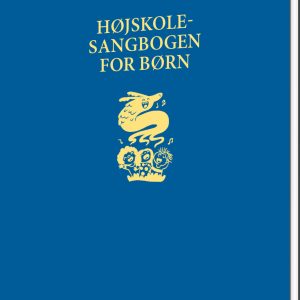 Højskolesangbogen For Børn - Antologi - Bog